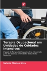 Terapia Ocupacional em Unidades de Cuidados Intensivos Cover Image