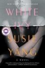 White Ivy: A Novel By Susie Yang Cover Image