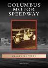 Columbus Motor Speedway Cover Image