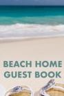 Beach Home Guest Book: Guest Reviews for Airbnb, Homeaway, Booking.Com, Hotels.Com, Cafe, Restaurant, B&b, Motel - Feedback & Reviews from Gu By David Duffy Cover Image