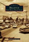 Bellevue: Post World War II Years (Images of America (Arcadia Publishing)) By Eastside Heritage Center Cover Image