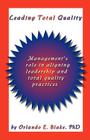 Leading Total Quality: Management's Role in Aligning Leadership & Total Quality Practice Cover Image
