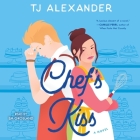 Chef's Kiss By Tj Alexander, Em Grosland (Read by) Cover Image