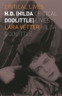 H.D. (Hilda Doolittle) (Critical Lives) By Lara Vetter Cover Image