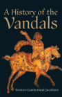 A History of the Vandals By Torsten Cumberland Jacobsen Cover Image