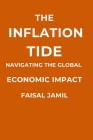 The Inflation Tide: Navigating the Global Economic Impact Cover Image