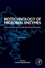 Biotechnology of Microbial Enzymes: Production, Biocatalysis, and Industrial Applications By Goutam Brahmachari (Editor) Cover Image