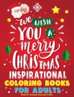 Merry Christmas Inspirational Coloring Books for Adults: Relaxation, Motivational Sayings Quote and Positive Affirmations Cover Image