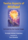 Twelve Aspects of Michael: Contrasted by Their Counter-Images Cover Image