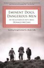 Eminent Dogs, Dangerous Men: Searching Through Scotland for a Border Collie By Donald McCaig Cover Image