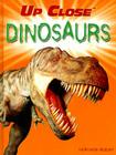 Dinosaurs (Up Close) Cover Image
