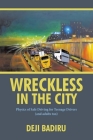 Wreckless in the City: Physics of Safe Driving for Teenage Drivers (and adults too) Cover Image
