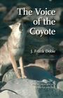 The Voice of the Coyote By J. Frank Dobie Cover Image