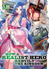 How a Realist Hero Rebuilt the Kingdom (Light Novel) Vol. 13 By Dojyomaru, Fuyuyuki (Illustrator) Cover Image