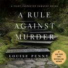 A Rule Against Murder: A Chief Inspector Gamache Novel By Louise Penny, Ralph Cosham (Read by) Cover Image