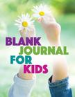 Blank Journal For Kids By Speedy Publishing LLC Cover Image