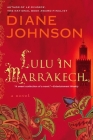 Lulu in Marrakech By Diane Johnson Cover Image