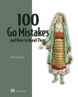 100 Go Mistakes and How to Avoid Them  By Teiva Harsanyi Cover Image