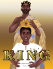 I Am A King By Elizabeth Elliott, Shay Page (Illustrator) Cover Image