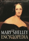 A Mary Shelley Encyclopedia By Paula R. Feldman, Lucy Morrison Cover Image