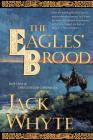 The Eagles' Brood: Book Three of The Camulod Chronicles Cover Image