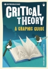 Introducing Critical Theory: A Graphic Guide By Stuart Sim, Borin Van Loon (Contribution by) Cover Image