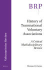 History of Transnational Voluntary Associations: A Critical Multidisciplinary Review By Thomas R. Davies Cover Image