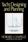 Yacht Designing and Planning By Howard I. Chapelle, Jon Wilson (Foreword by) Cover Image