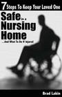 7 Steps To Keep Your Loved One Safe In A Nursing Home ...: And What To Do If Injured Cover Image