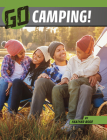 Go Camping! (Wild Outdoors) By Heather Bode Cover Image