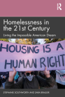 Homelessness in the 21st Century: Living the Impossible American Dream Cover Image