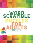 Word Scramble Puzzles for Adults Vol 1: Scrabble Word Search Book: Word Search Book for Adults - Large Print - 100 Puzzles Book - Scrabble Dictionary By Lee Standford Cover Image
