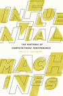 Influential Machines: The Rhetoric of Computational Performance By Miles C. Coleman Cover Image