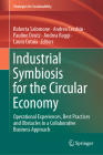 Industrial Symbiosis for the Circular Economy: Operational Experiences, Best Practices and Obstacles to a Collaborative Business Approach (Strategies for Sustainability) By Roberta Salomone (Editor), Andrea Cecchin (Editor), Pauline Deutz (Editor) Cover Image