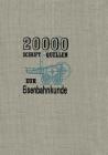 20000 Schriftquellen Zur Eisenbahnkunde By Kurt Ewald, Henschel Und Sohn G. M. B. H. Cover Image