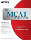 The MCAT Physics Book By Garrett Biehle Cover Image