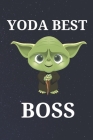 Yoda Best Boss: Unique Appreciation Gift with Beautiful Design and a Premium Matte Softcover By Blanche Parham Cover Image