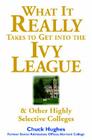 What It Really Takes to Get Into Ivy League & Other Highly Selective Colleges Cover Image