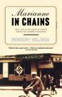 Marianne in Chains: Daily Life in the Heart of France During the German Occupation By Robert Gildea Cover Image