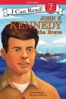 John F. Kennedy the Brave (I Can Read Level 2) Cover Image