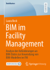 Bim Im Facility Management: Analyse Der Anforderungen an Bim-Daten Zur Anwendung Von Bim-Modellen Im FM (Bestmasters) Cover Image