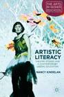 Artistic Literacy: Theatre Studies and a Contemporary Liberal Education (Arts in Higher Education) By N. Kindelan Cover Image
