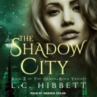 The Shadow City Lib/E: A Dark Paranormal Fantasy Cover Image