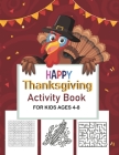Thanksgiving Activity Book For Kids Ages 4-8: Happy Thanksgiving Activity Books For Children, Mazes, Word Search, Puzzles and More! (Holiday Activity By Taylorfun Publishing Cover Image