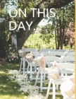 THE GUEST BOOK ON THIS DAY Wedding Day love notes from our family and friends By Thomasina Shealey Cover Image