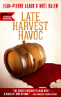 Late Harvest Havoc (Winemaker Detective #9) By Jean-Pierre Alaux, Noel Balen, Sally Pane (Translator) Cover Image