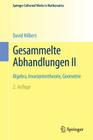 Gesammelte Abhandlungen II: Algebra, Invariantentheorie, Geometrie (Springer Collected Works in Mathematics) Cover Image