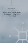 Spain, Portugal and the Great Powers, 1931-1941 (Making of the Twentieth Century #26) By Glyn A. Stone Cover Image