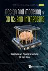 Design and Modeling for 3D ICS and Interposers By Madhavan Swaminathan, Ki Jin Han Cover Image