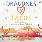 Dragones y tacos By Adam Rubin, Daniel Salmieri (Illustrator) Cover Image